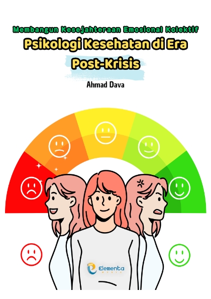Psikologi Kesehatan di Era Post-Krisis: Membangun Kesejahteraan Emosional Kolektif